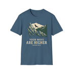 Your Ways are Higher T-Shirt