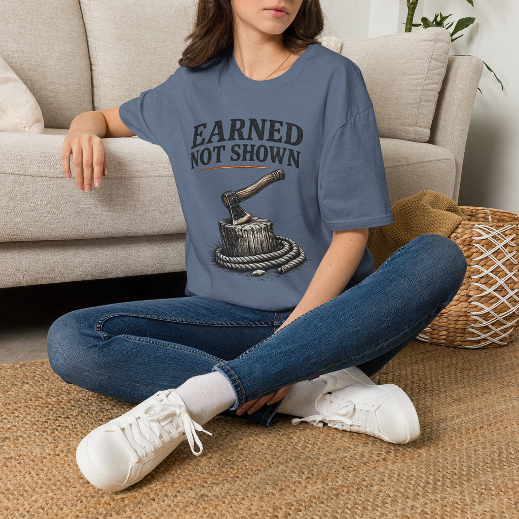 Earned Not Shown T-Shirt