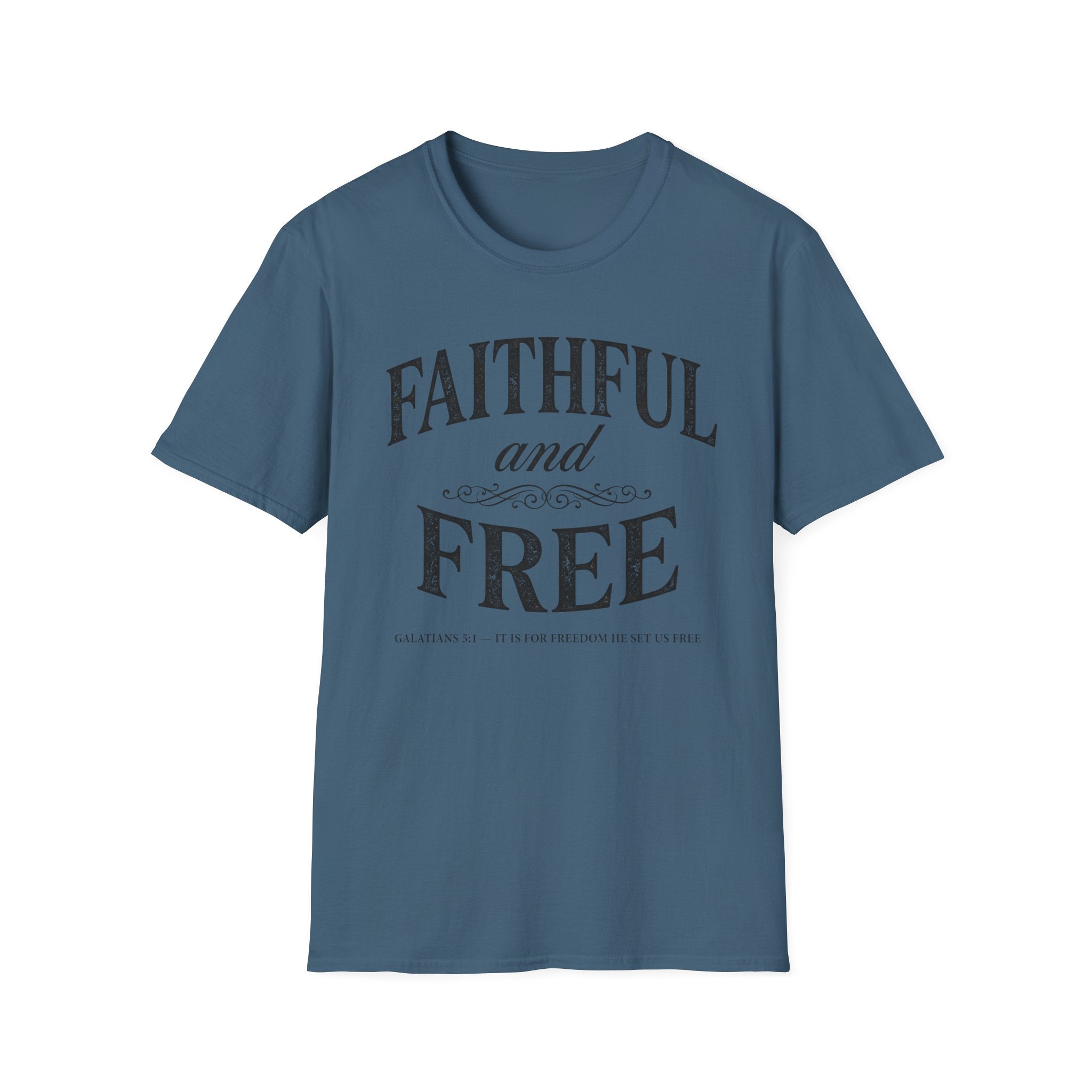 Faithful and Free T-Shirt