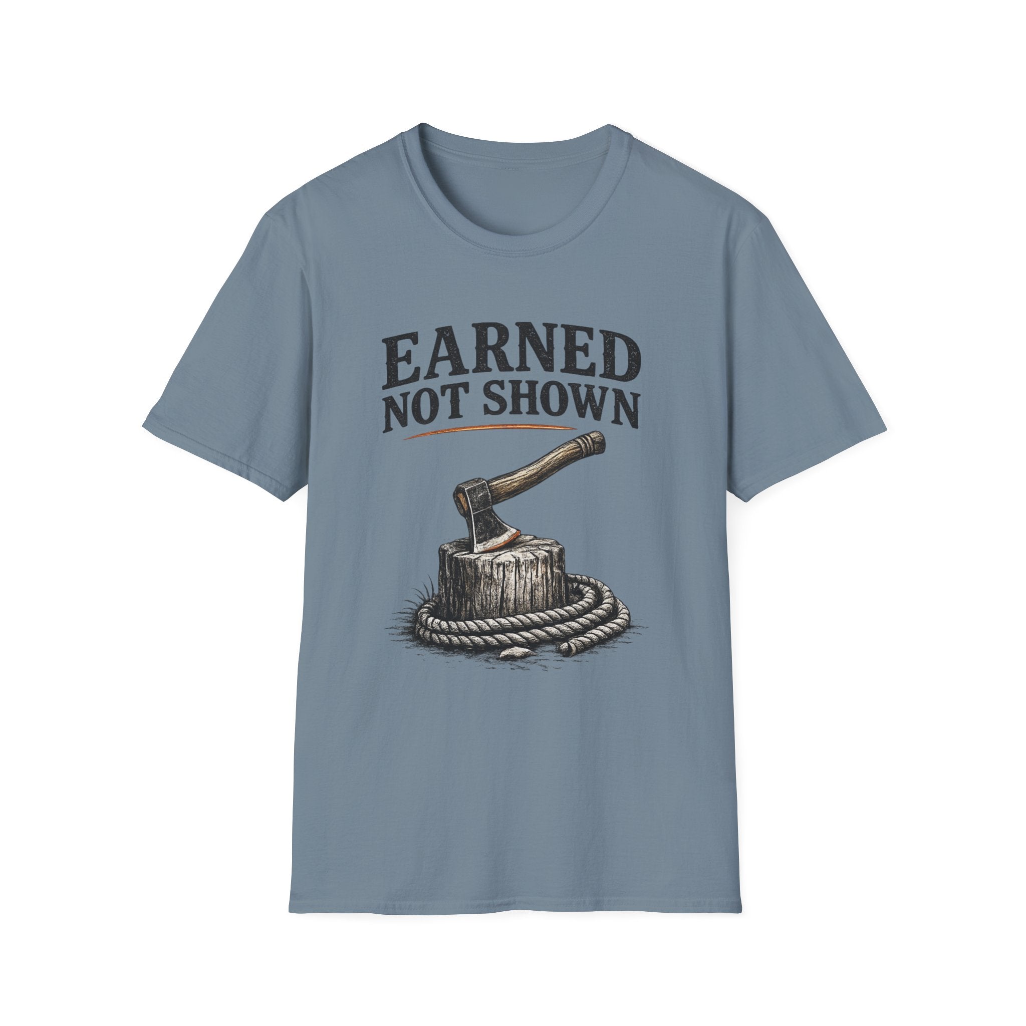 Earned Not Shown T-Shirt
