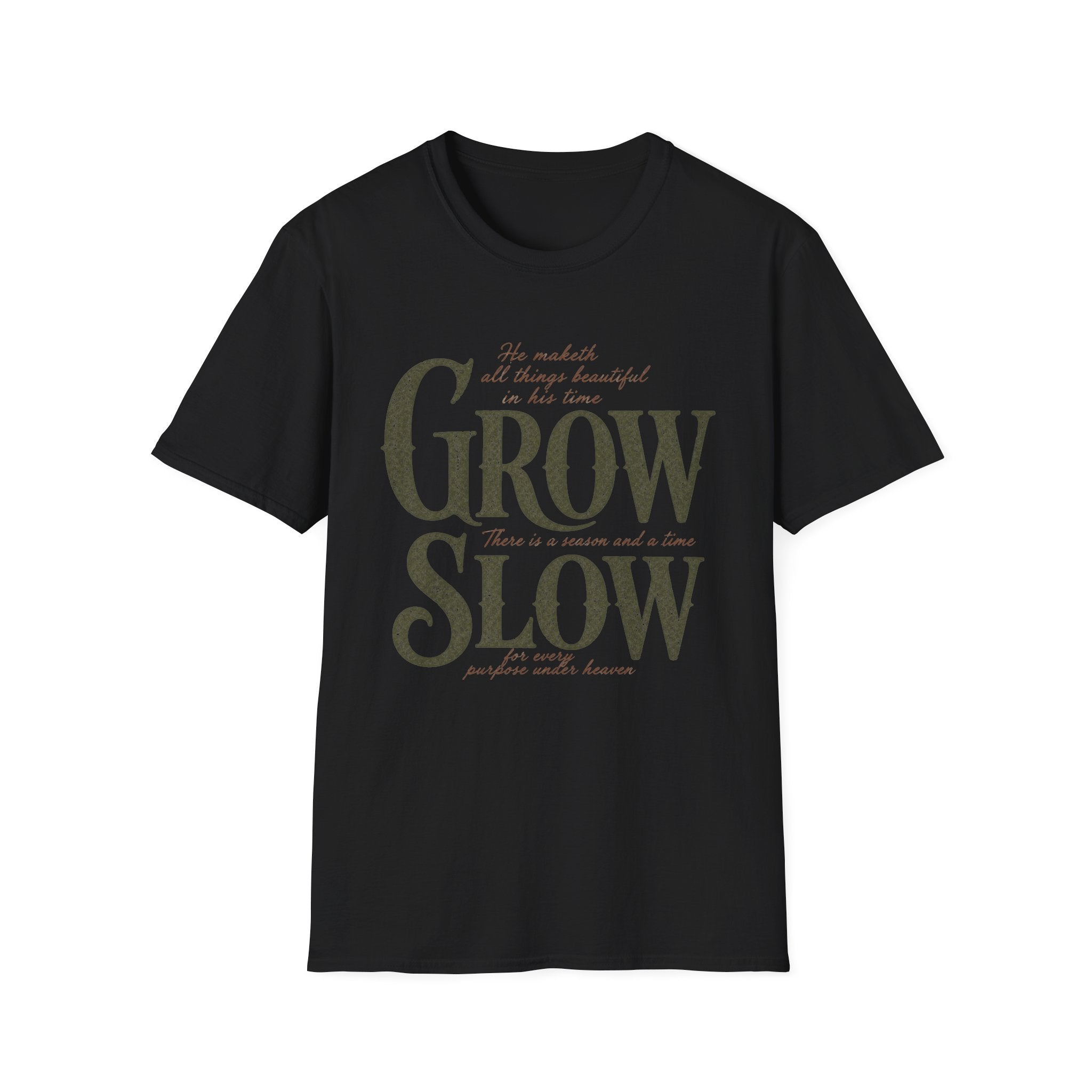 Grow Slow (In His Time) T-Shirt