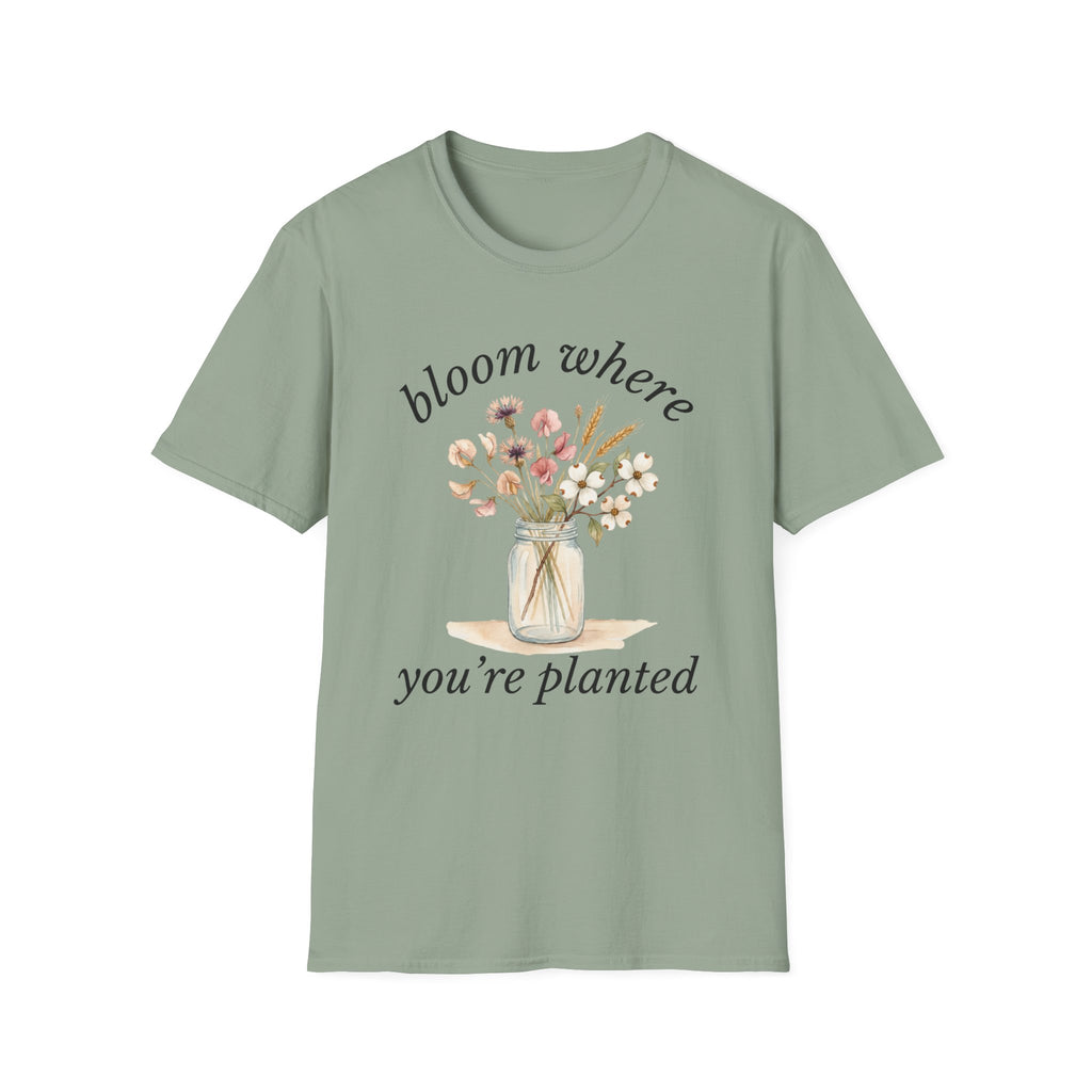 Bloom Where You're Planted T-Shirt