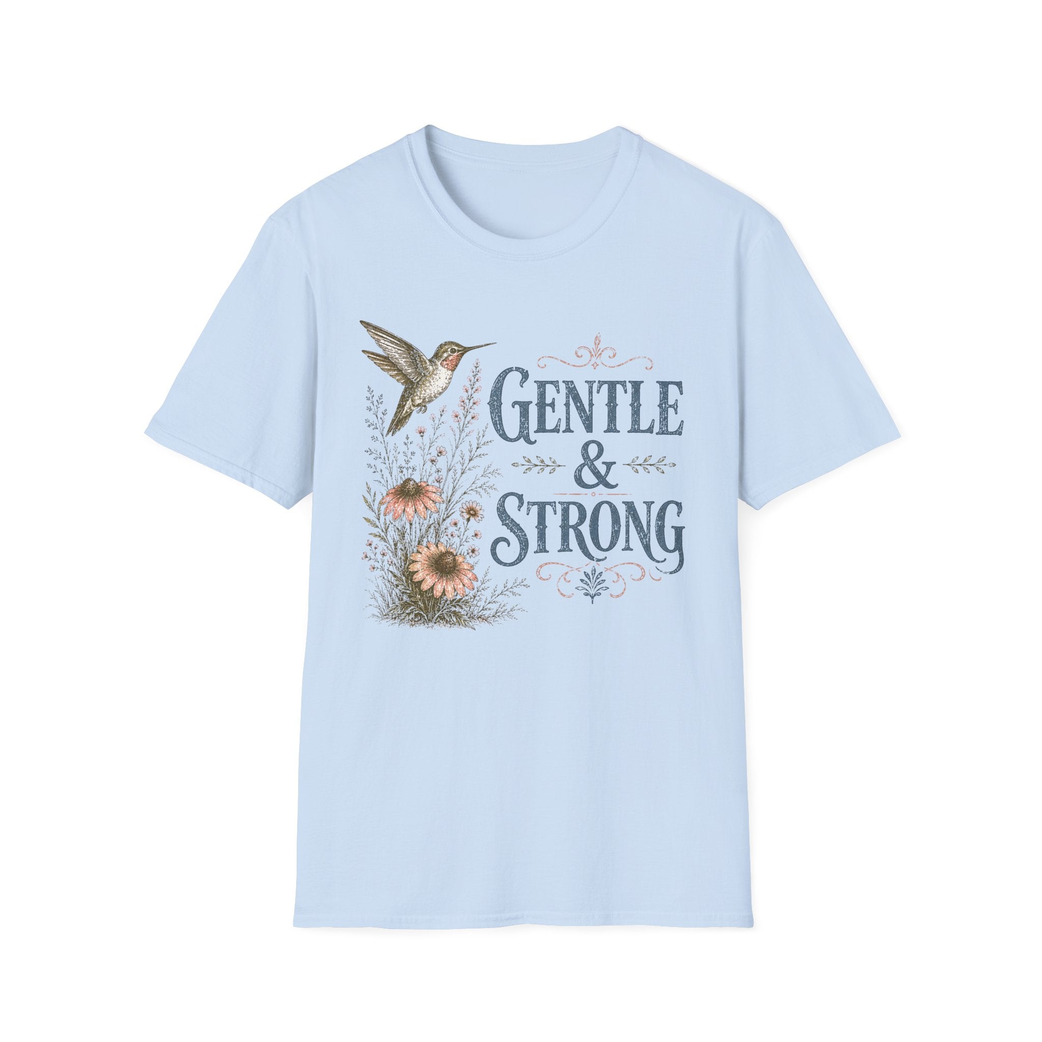 Gentle & Strong  T-Shirt