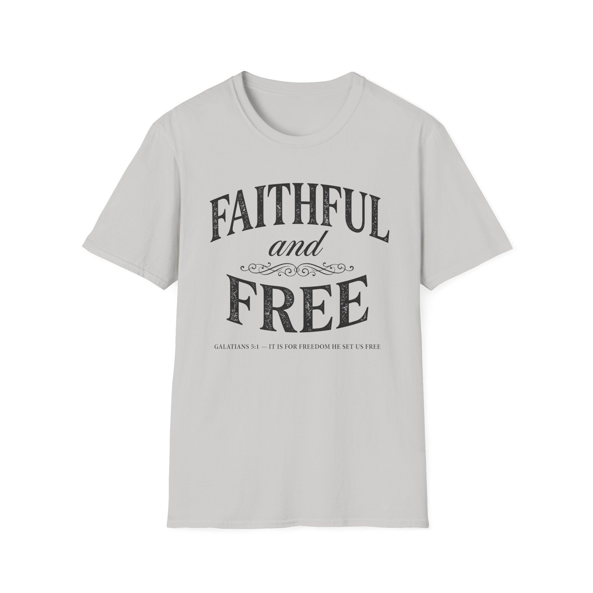 Faithful and Free T-Shirt