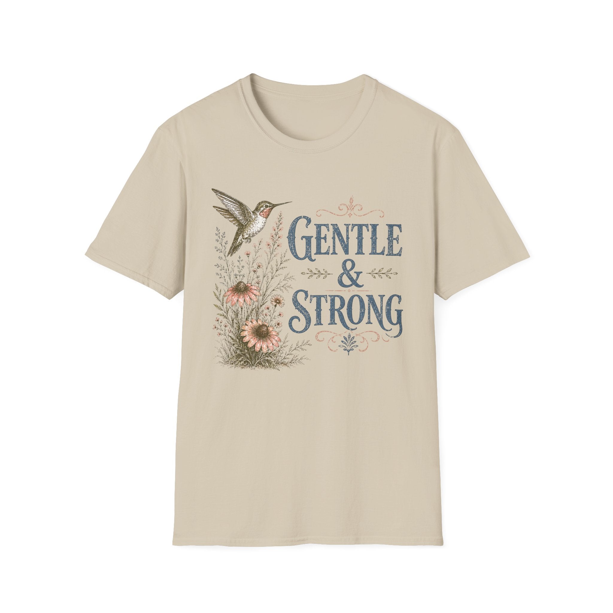 Gentle & Strong  T-Shirt