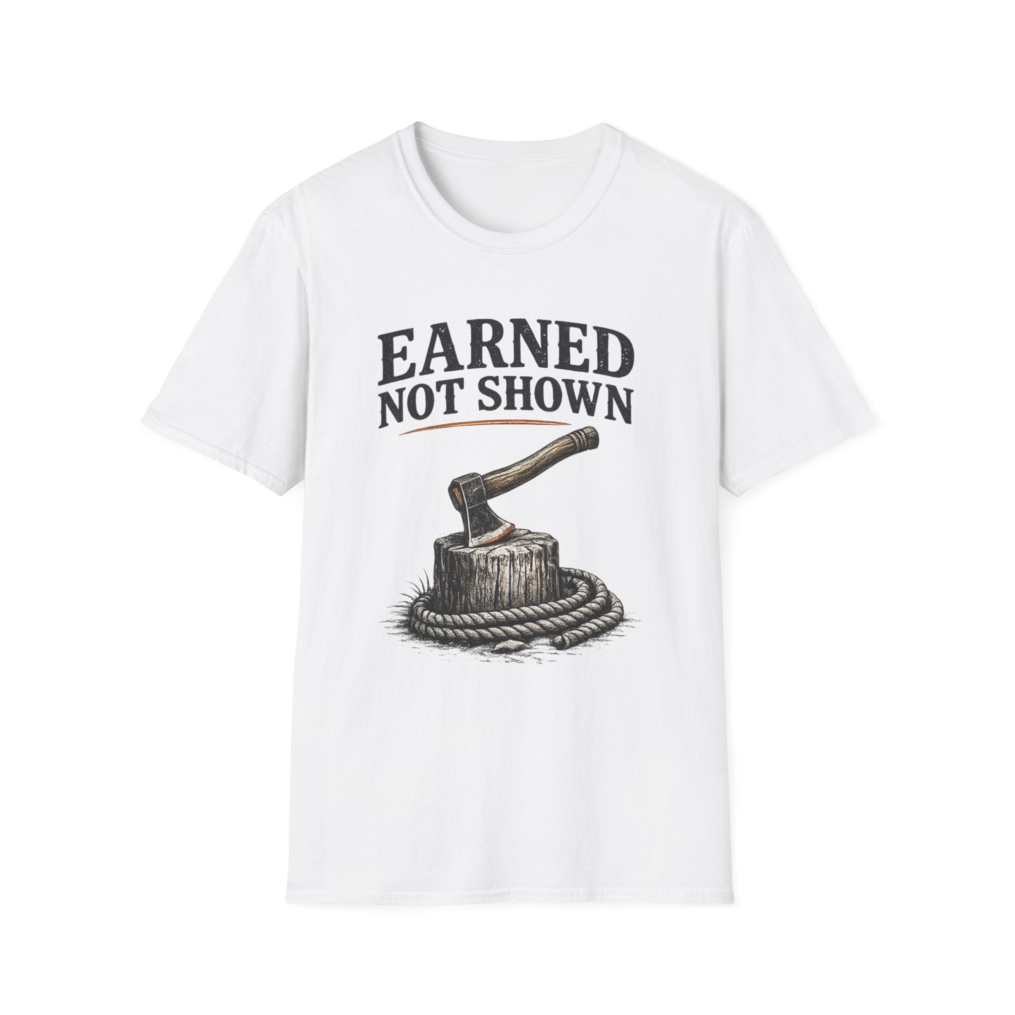 Earned Not Shown T-Shirt