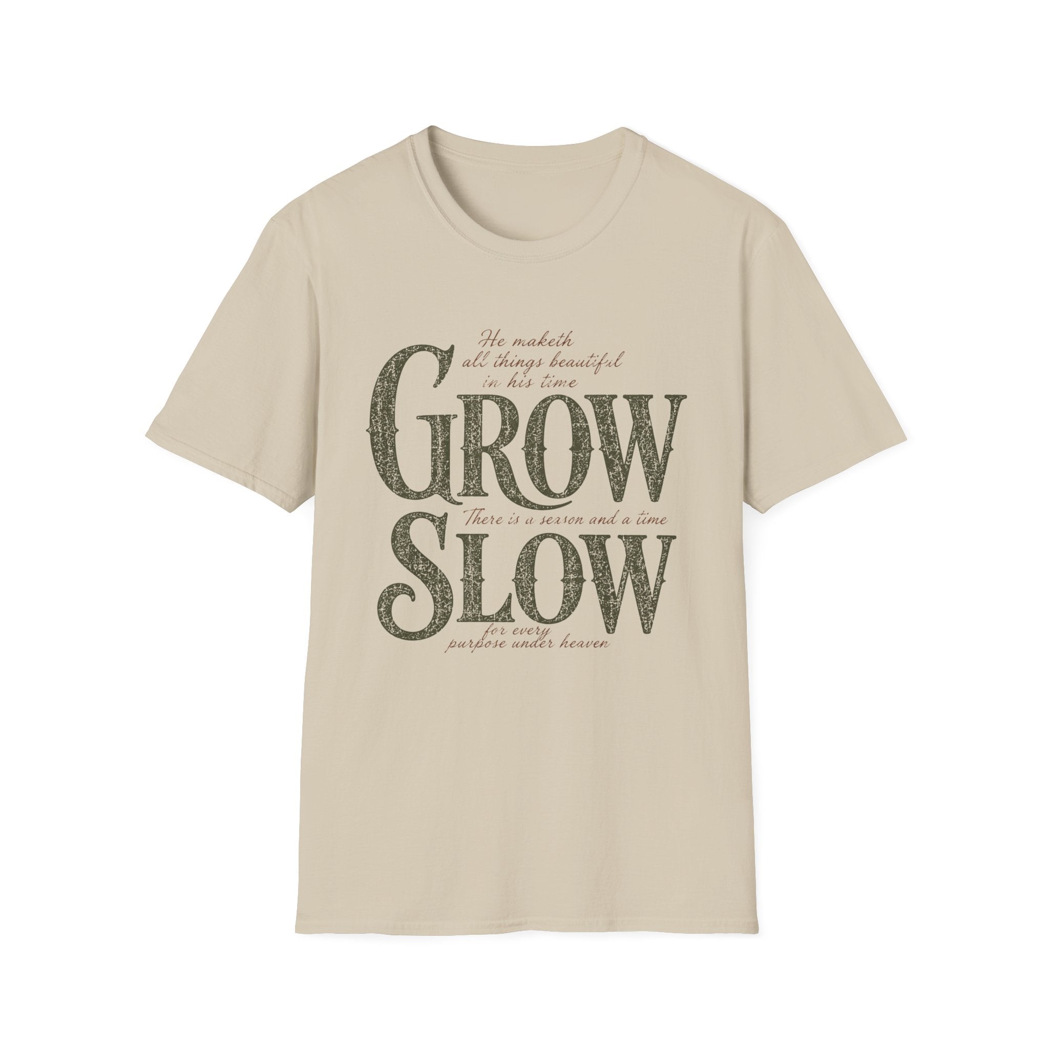 Grow Slow (In His Time) T-Shirt