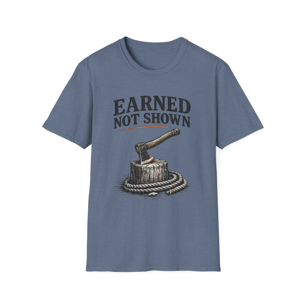 Earned Not Shown T-Shirt