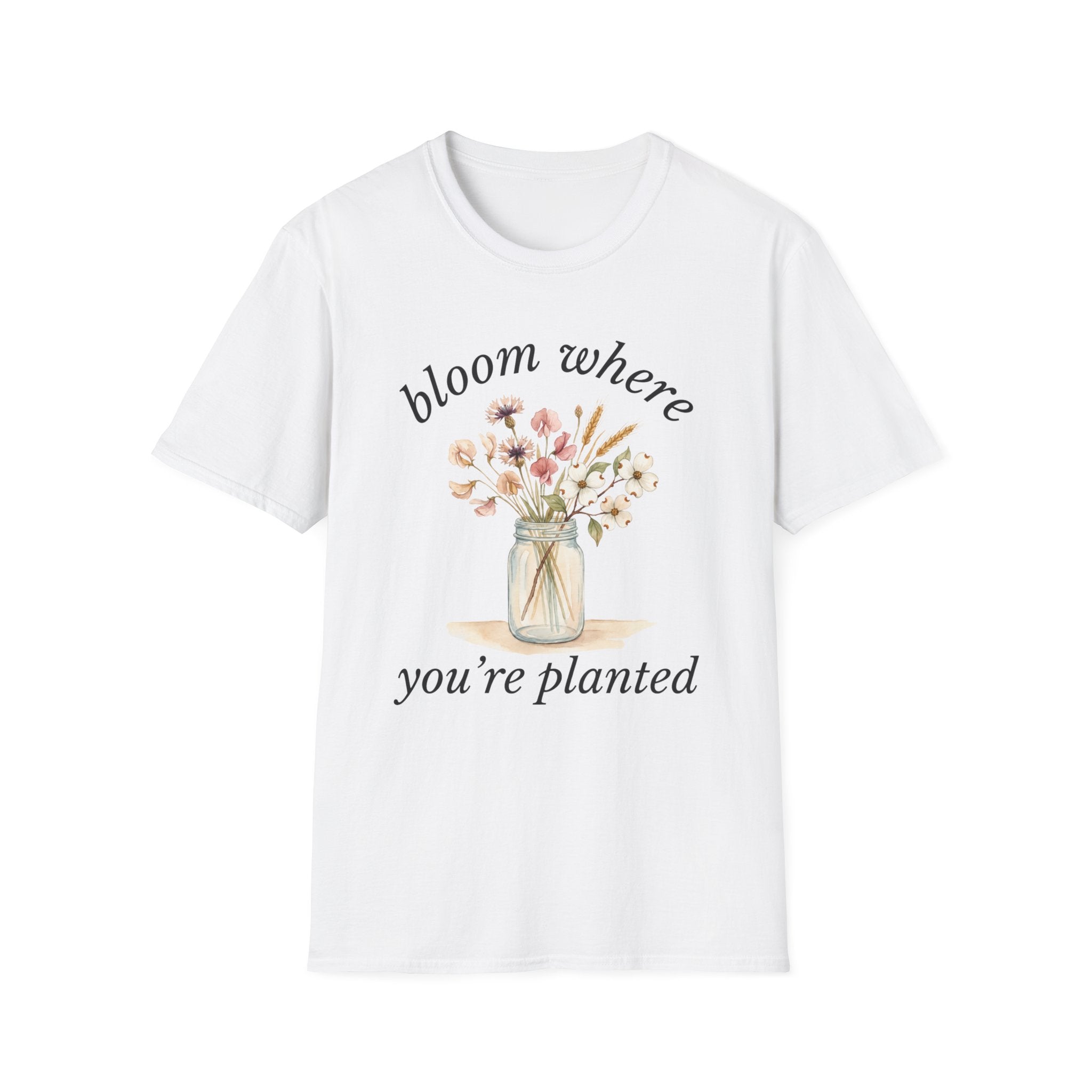 Bloom Where You're Planted T-Shirt