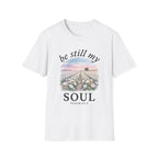 Be Still My Soul T-Shirt