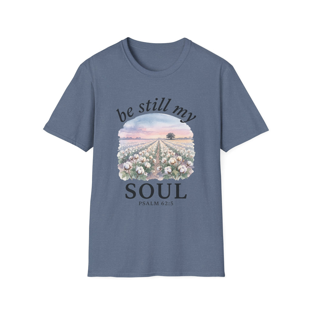 Be Still My Soul T-Shirt