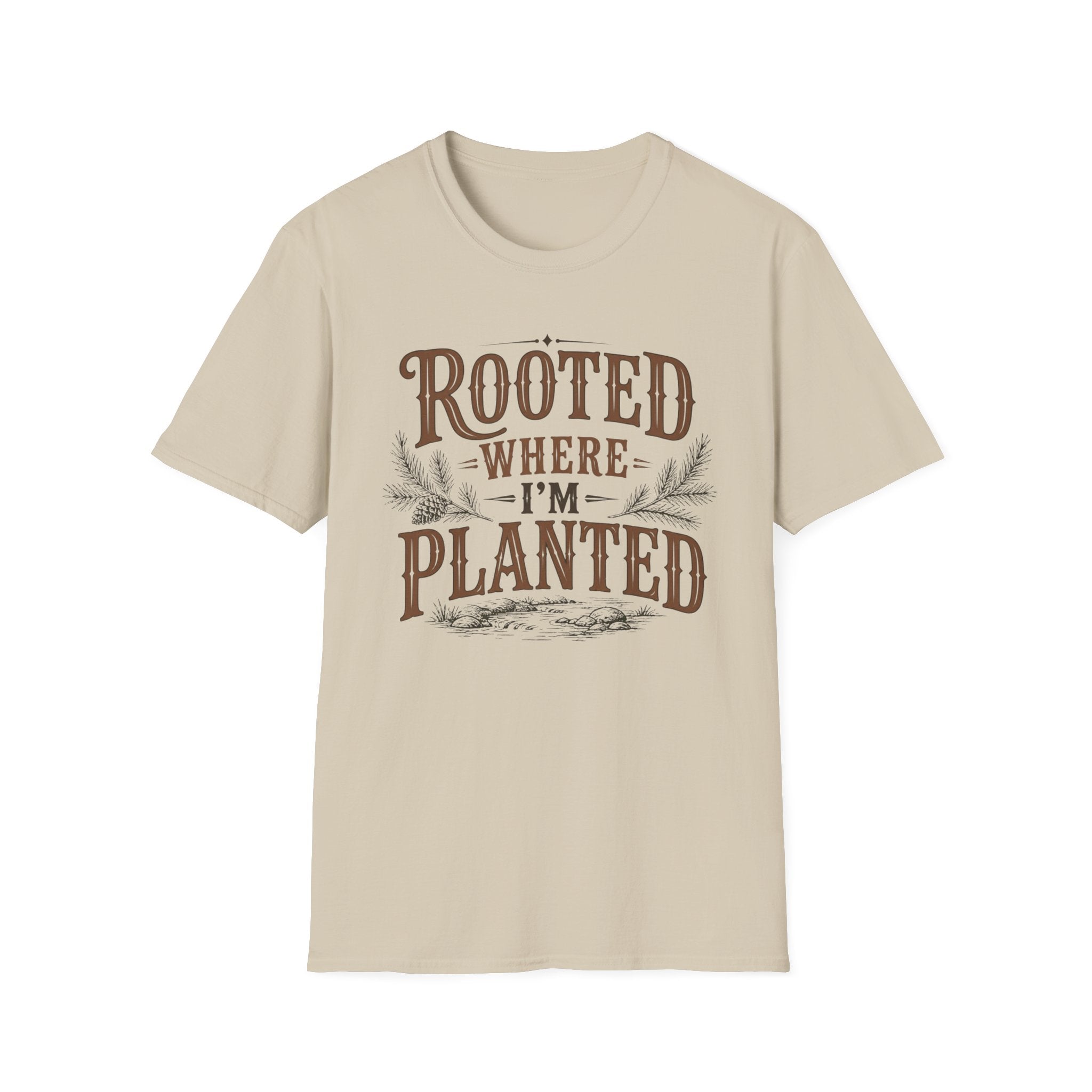 Rooted Where Im Planted T-Shirt