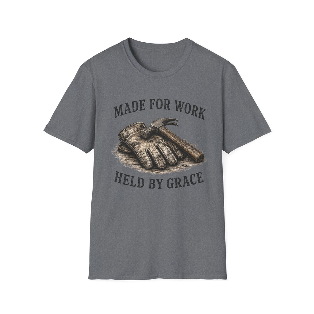 Made for Work Held by Grace T-Shirt