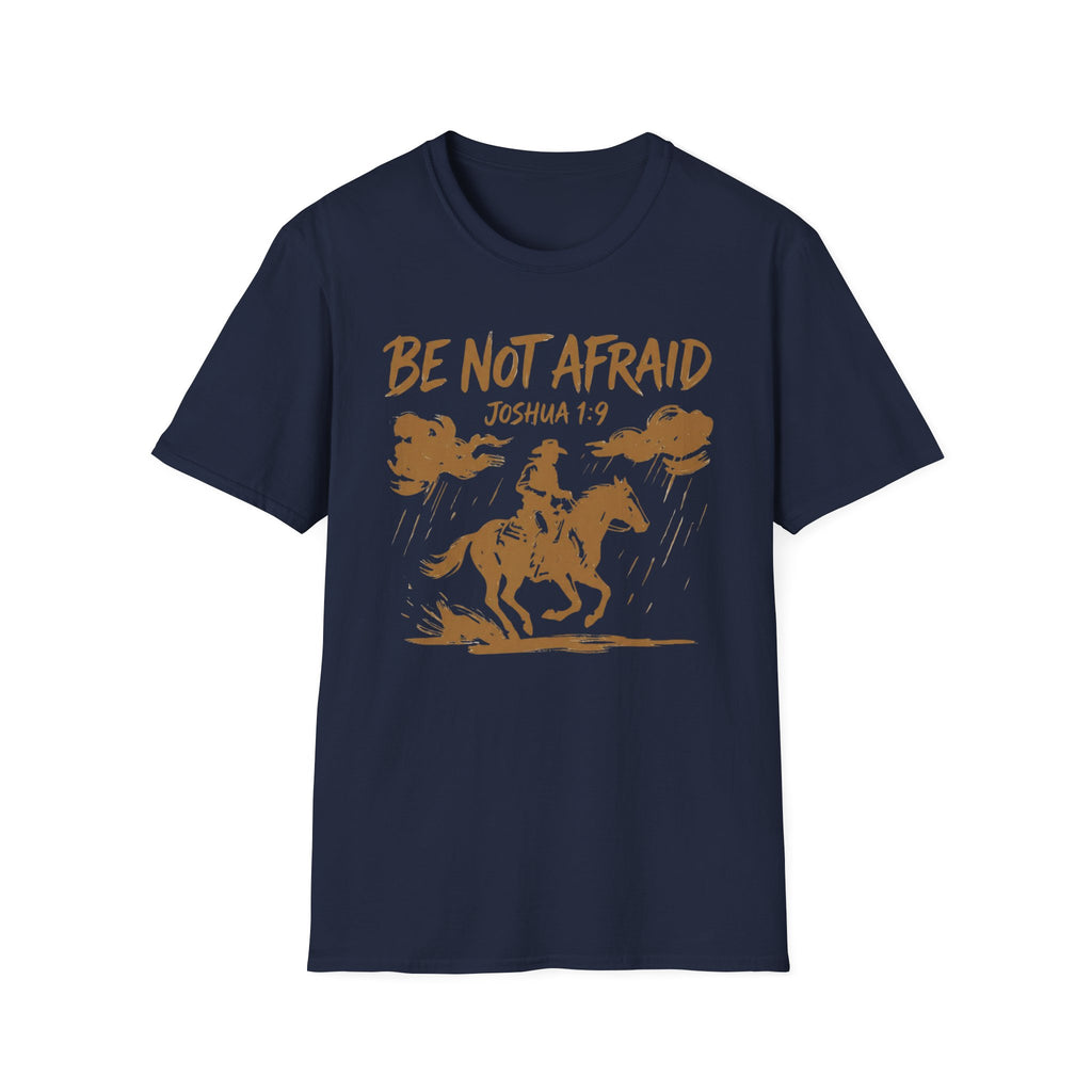 Be Not Afraid T-Shirt