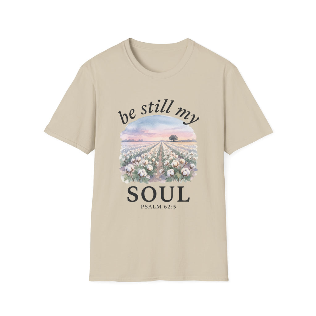 Be Still My Soul T-Shirt