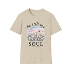 Be Still My Soul T-Shirt