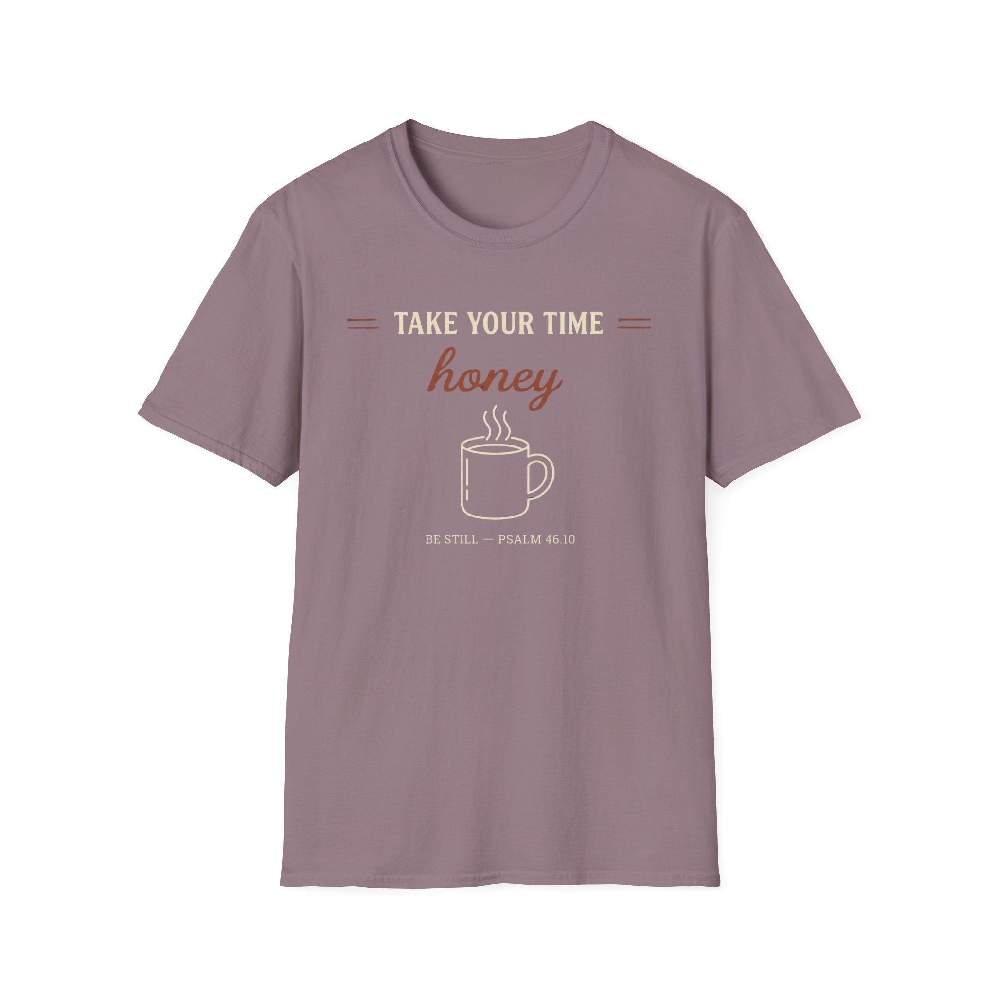 Take Your Time Honey T-Shirt