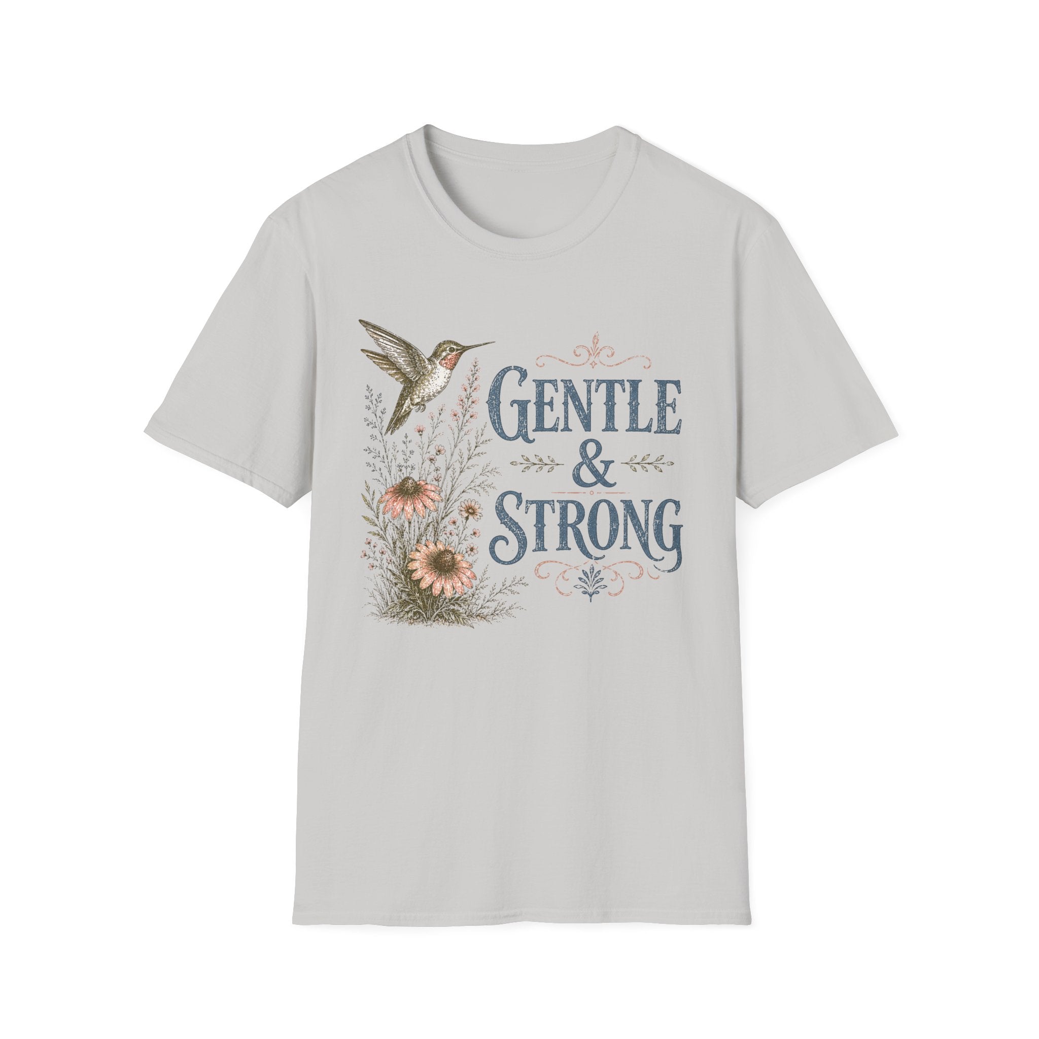 Gentle & Strong  T-Shirt